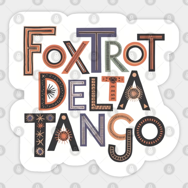 Foxtrot-Delta-Tango Sticker by Creatifly Graphic Tees
